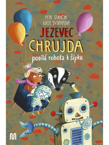 Jezevec Chrujda posílá robota k šípku