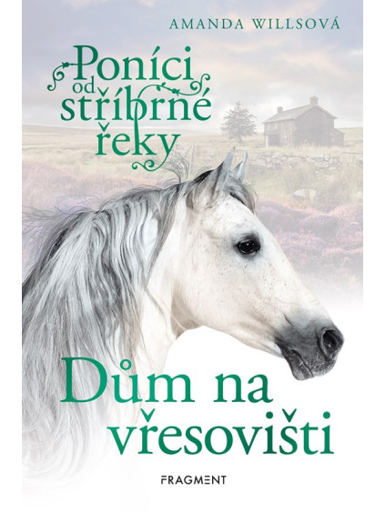 Poníci od stříbrné řeky – Dům na vřesovišti