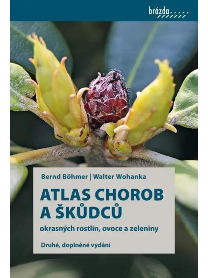 Atlas chorob a škůdců okrasných rostlin, ovoce a zeleniny
