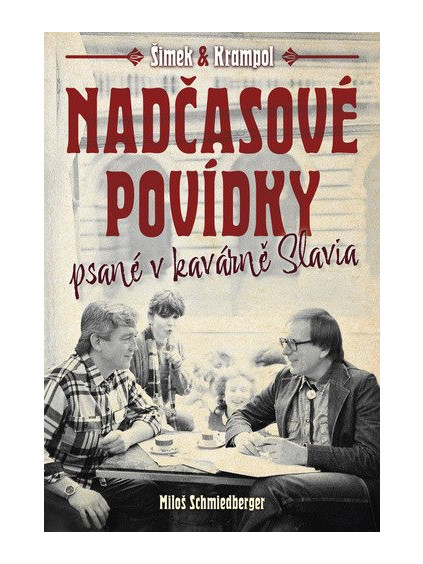 Nadčasové povídky psané v kavárně Slavia