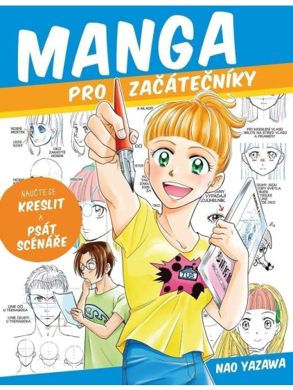 Manga pro začátečníky - Naučte se kreslit a psát scénáře