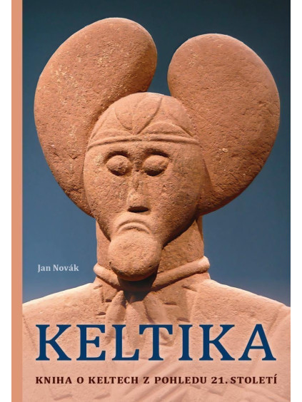 Keltika - Kniha o Keltech z pohledu 21. století