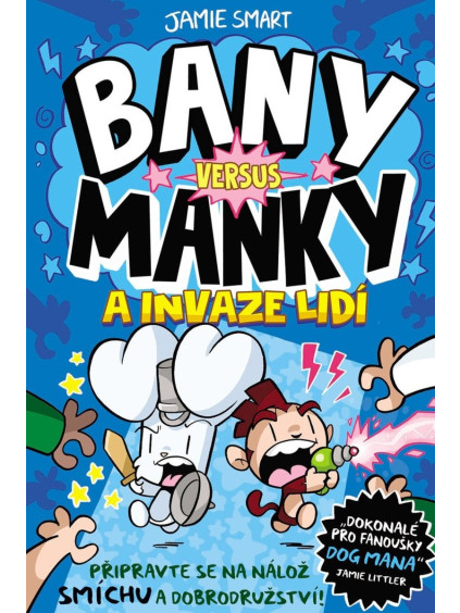 Bany versus Manky a invaze lidí