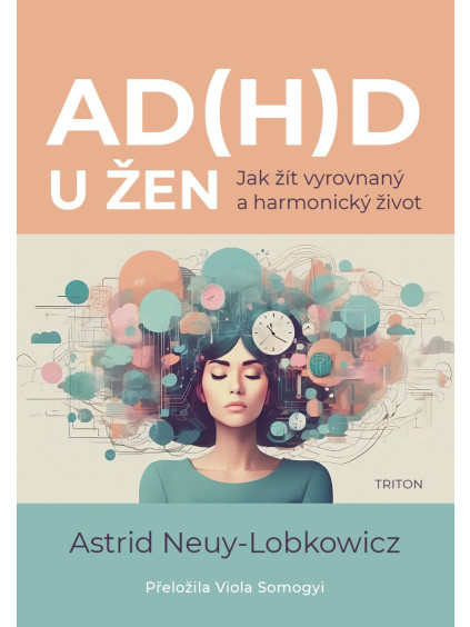 AD(H)D u žen - Jak žít vyrovnaný a harmonicý život