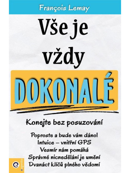 Vše je vždy dokonalé - Konejte bez posuzování