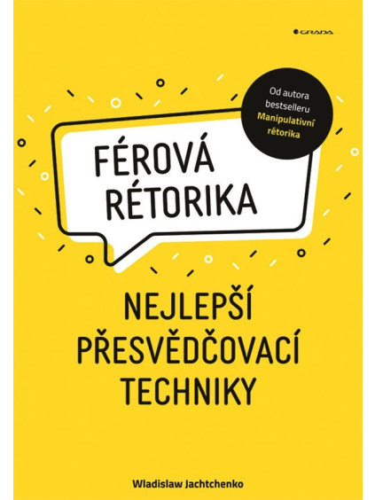 Férová rétorika - Nejlepší přesvědčovací techniky