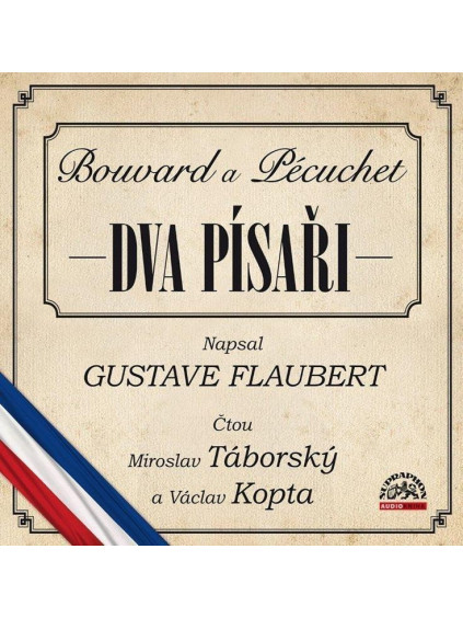 Dva písaři Bouvard a Pécuchet - CDmp3 (Čte Miroslav Táborský a Václav Kopta)