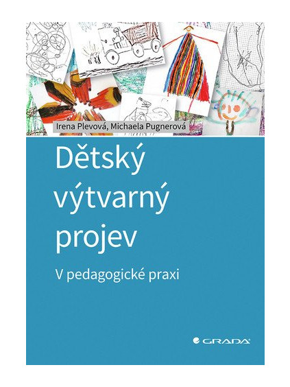 Dětský výtvarný projev - V pedagogické praxi
