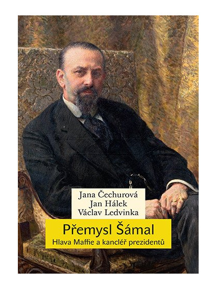Přemysl Šámal - Hlava Maffie a kancléř prezidentů
