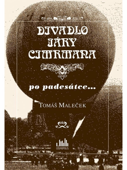 Divadlo Járy Cimrmana po padesátce...