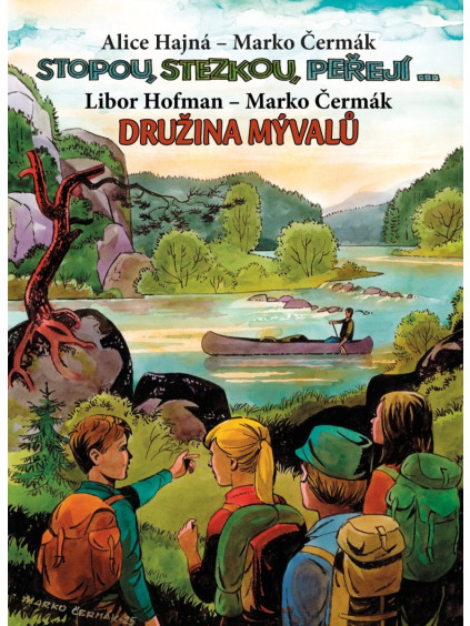 Stopou, stezkou peřejí - Družina Mývalů