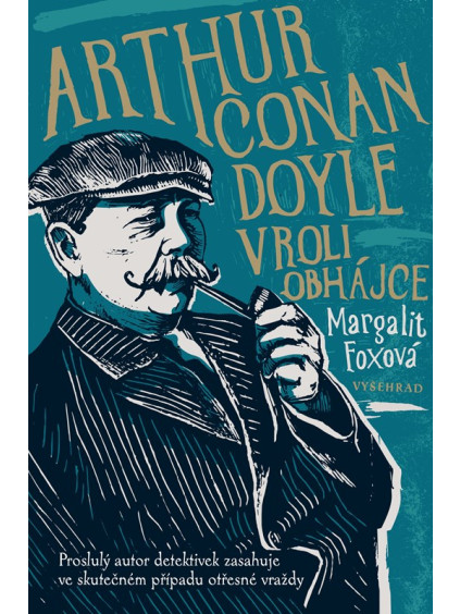 Arthur Conan Doyle v roli obhájce
