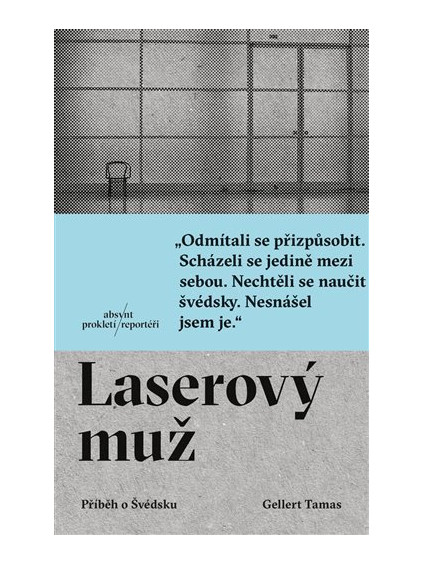 Laserový muž - Příběh o Švédsku