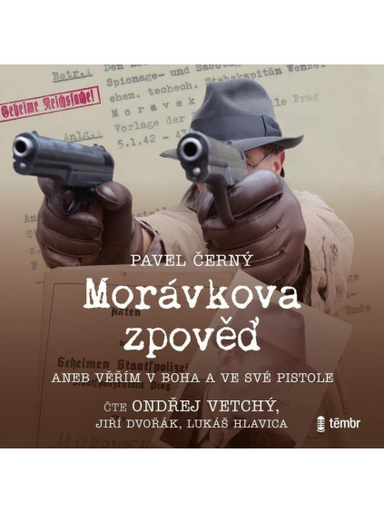 Morávkova zpověď - Věřím v Boha a ve své pistole - audioknihovna