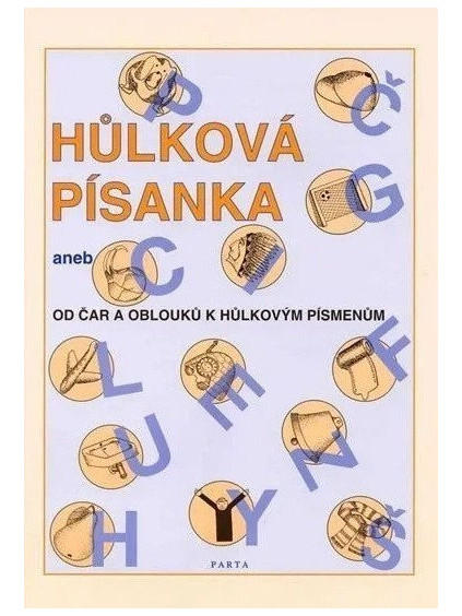 Hůlková písanka, aneb od čar a oblouků k hůlkovým písmenkům