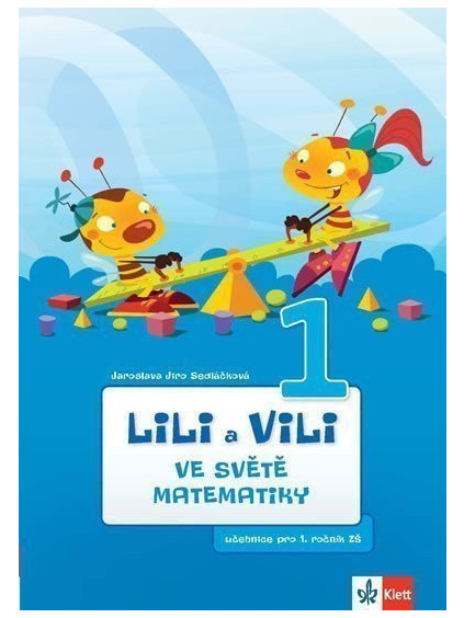 Lili a Vili 1 – Ve světě matematiky - učebnice pro 1. ročník ZŠ