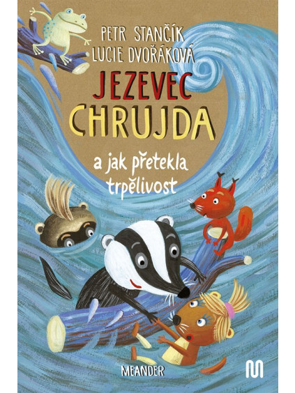 Jezevec Chrujda a jak přetekla trpělivost