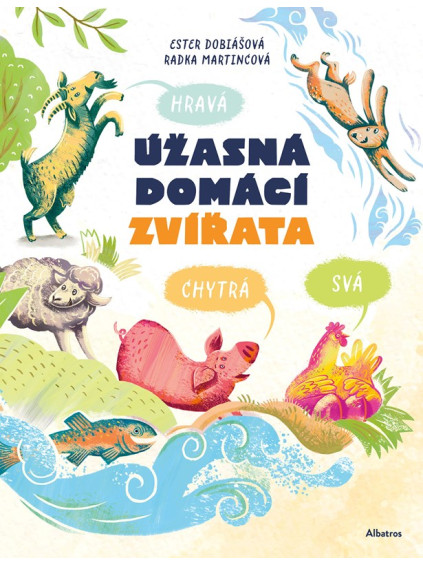 Úžasná domácí zvířata: Hravá, chytrá, svá