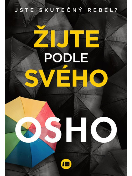 Žijte podle svého - Jste skutečný rebel?