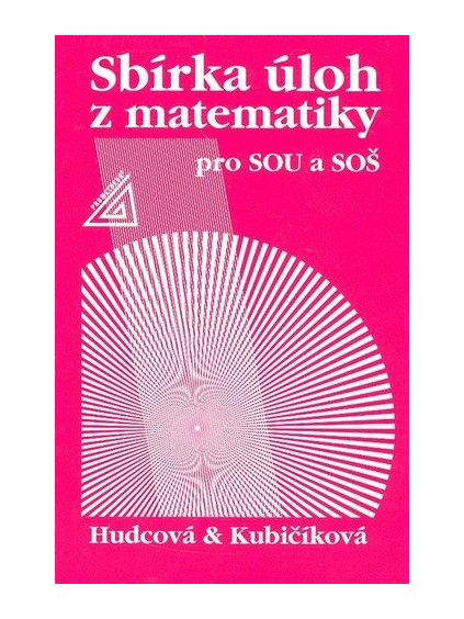Sbírka úloh z matematiky pro SOU a SOŠ