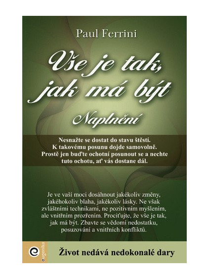 Vše je tak, jak má být - Naplnění