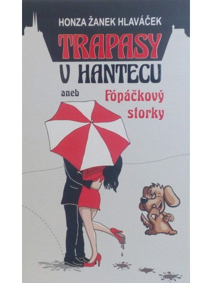 Trapasy u hantecu aneb Fópačkový storky