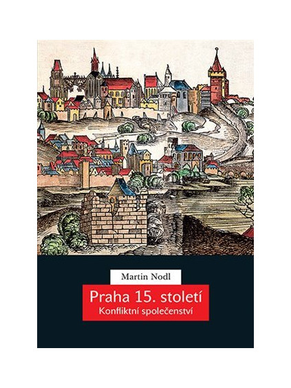 Praha 15. století - Konfliktní společenství