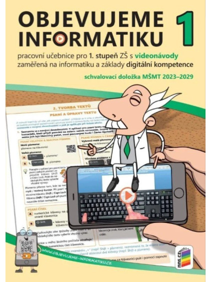 Objevujeme informatiku 1 pracovní učebnice pro 1. stupeň ZŠ s videonávody