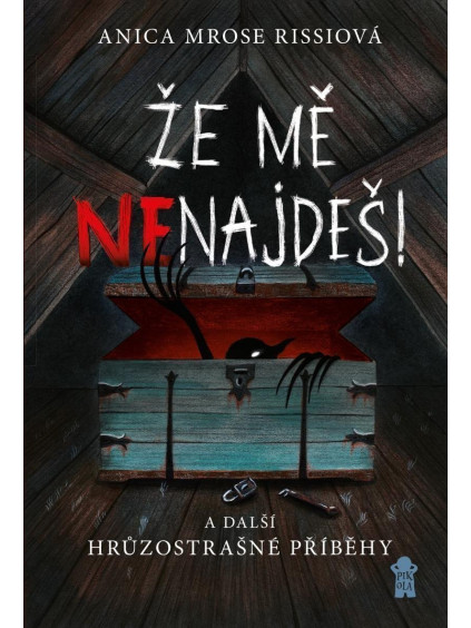 Že mě nenajdeš! a další hrůzostrašné příběhy