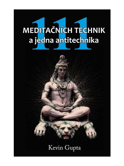 111 Meditačních technik a jedna antitechnika