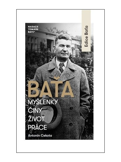 Baťa – Myšlenky, činy, život, práce