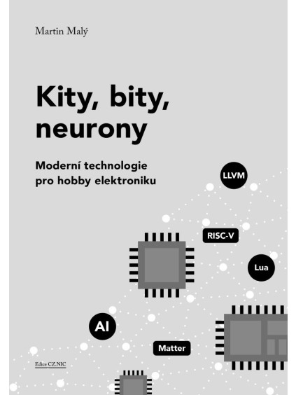 Kity, bity, neurony - Moderní technologie pro hobby elektroniku