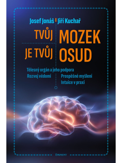 Tvůj mozek je tvůj osud