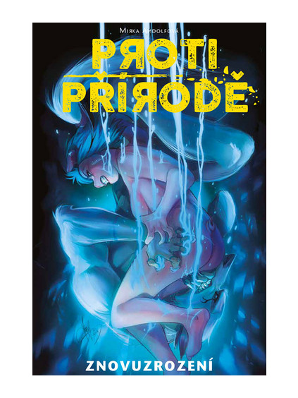 Proti přírodě 3 - Znovuzrození