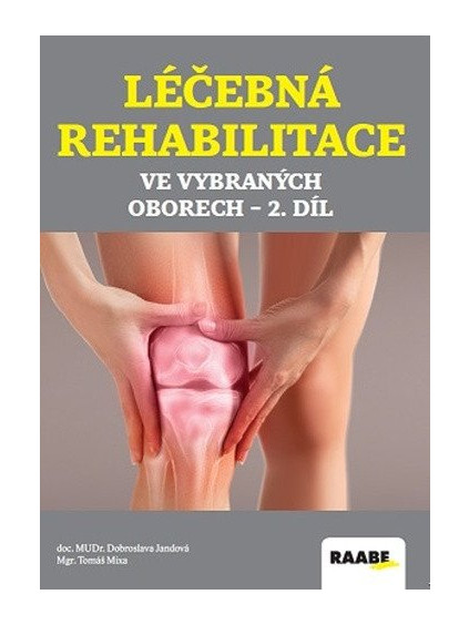 Léčebná rehabilitace ve vybraných oborech 2. díl
