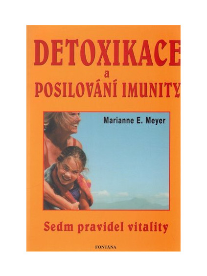 Detoxikace a posilování imunity - Sedm pravidel vitality