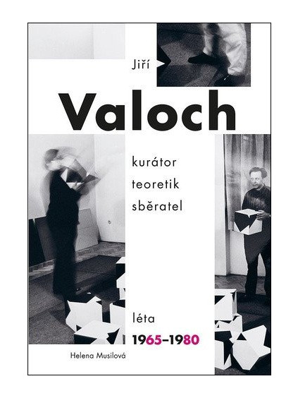 Jiří Valoch - kurátor, teoretik, sběratel, Léta 1965-1980