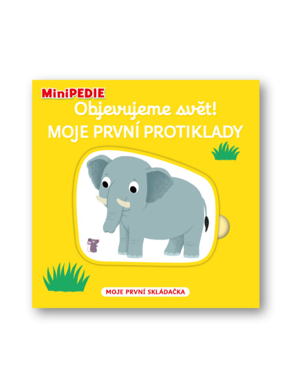 MiniPEDIE Objevujeme svět! Moje první protiklady