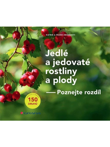 Jedlé a jedovaté rostliny a plody - Poznejte rozdíl