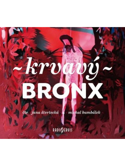 Krvavý bronx - CDmp3 (Čte Jana Štvrtecká a Michal Bumbálek)