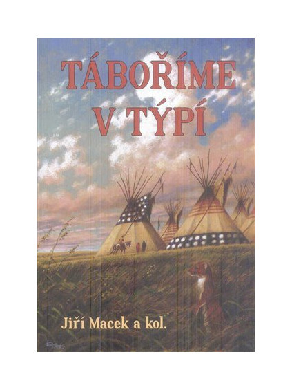 Táboříme v týpí