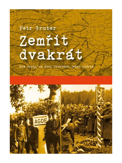 Zemřít dvakrát - Dva osudy, na dvou frontách, jedna rodina