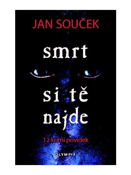 Smrt si tě najde - 12 krimi povídek