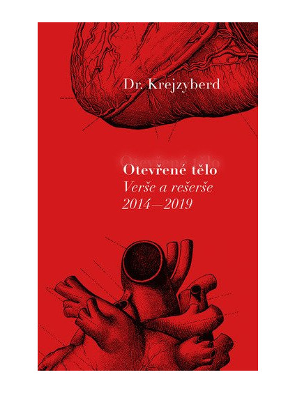 Otevřené tělo - Verše a rešerše 2014-2019