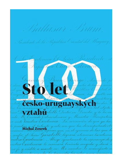 Sto let česko-uruguayských vztahů