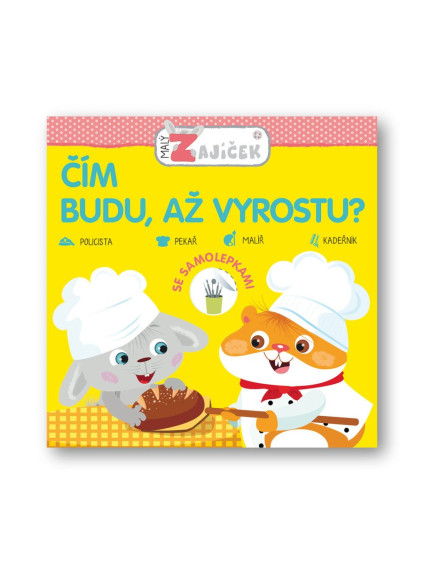Malý zajíček - Čím budu, až vyrostu?