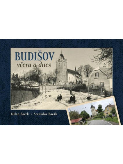 Budišov včera a dnes