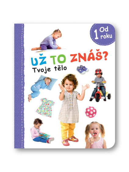 Už to znáš? Tvoje tělo