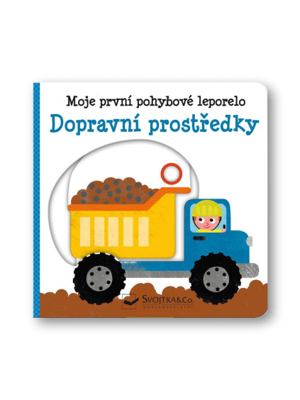 Dopravní prostředky - Moje první pohybové leporelo