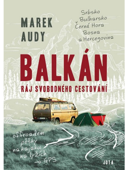 Balkán – Ráj svobodného cestování